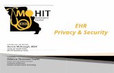 EHR Privacy & Security. Missouri’s Federally-designated Regional Extension Center  University of Missouri:  Department of Health Management and Informatics.