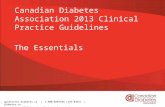 Guidelines.diabetes.ca | 1-800-BANTING (226-8464) | diabetes.ca Copyright © 2013 Canadian Diabetes Association The Essentials Canadian Diabetes Association.