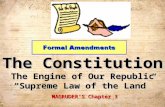 The Constitution The Engine of Our Republic “Supreme Law of the Land” MAGRUDER’S Chapter 3.