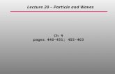Ch 9 pages 446-451; 455-463 Lecture 20 – Particle and Waves.