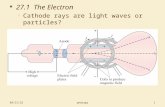 APHY201 4/29/2015 1 27.1 The Electron   Cathode rays are light waves or particles?