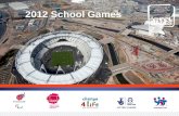 2012 School Games. The Legacy – towards a sustainable future.
