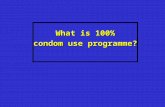 What is 100% condom use programme?. Components of 100% condom use programme Based on Government POLICIES:Based on Government POLICIES: ( Law, regulation,
