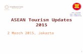 ASEAN Tourism Updates 2015 2 March 2015, Jakarta 1 one vision one identity one community.