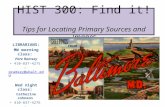 HIST 300: Find it! Tips for Locating Primary Sources and Images LIBRARIANS: MW morning class: Pete Ramsey 410-837-4275 pramsey@ubalt.edu Wed night class: