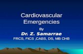 Cardiovascular Emergencies By Dr. Z. Samarrae FRCS, FICS,CABS, DS, MB CHB.
