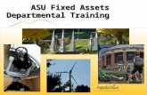 ASU Fixed Assets Departmental Training. Purpose of This Session Requirement of the business process compliance standards Provide Information for new employees.