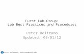 Peter Beltramo- beltramo@udel.edu Furst Lab Group: Lab Best Practices and Procedures Peter Beltramo Updated: 08/01/12.