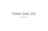 Foster Care 101 For Educators. David Ray, Region 10 ESC McKinney-Vento/ Homeless Education and Foster Care Consultant David.Ray@Region10.org 972.348.1786.