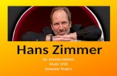 Hans Zimmer By: Annette Nielsen Music 1010 Semester Project.