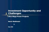 Investment Opportunity and Challenges Ultra Mega Power Projects May 2006 AFG Navin Wadhwani.