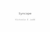 Syncope Victoria E Judd. Disclosure Slide Nothing to disclose.