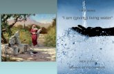 I AM series “I am (giving) living water” John 4:4-42 facilitator: Ed van Ouwerkerk.