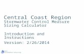 Dubin Environmental Consulting Central Coast Region Stormwater Control Measure Sizing Calculator Introduction and Instructions Version: 2/26/2014.