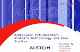 May 11, 2006 Hydropower Refurbishment – Alstom’s Methodology and Case Studies Presented By Naresh Patel ( Electrical) Sreenivas.V ( Mechanical)