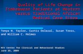 Quality of Life Change in Zimbabwean Patients at Western versus Traditional African Medical Care Sites Tonya N. Taylor, Curtis Dolezal, Susan Tross, and.