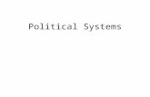 Political Systems. Kinds Of Political Systems Uncentralized systems – Bands – Tribes Centralized systems – Chiefdoms – States.