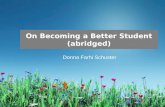 On Becoming a Better Student (abridged) Donna Farhi Schuster.