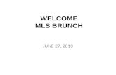 WELCOME MLS BRUNCH JUNE 27, 2013. PRAYER Judy Holland.