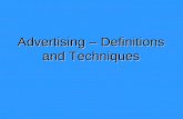 Advertising – Definitions and Techniques. What is Advertising? The act or practice of calling public attention to one's product, service, need, etc.The.