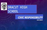 CIVIC SERVICE DRACUT HIGH SCHOOL. DHS CORE VALUES AND BELIEFS The Dracut High School community is committed to challenging all students with a rigorous.