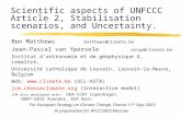 Scientific aspects of UNFCCC Article 2, Stabilisation scenarios, and Uncertainty. Ben Matthews matthews@climate.be Jean-Pascal van Ypersele vanyp@climate.be.