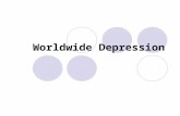 Worldwide Depression. American Depression RECAP  October 29, 1929  stock market crashes on Black Tuesday  businesses, investors, people (who didn’t.