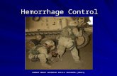 Hemorrhage Control COMBAT MEDIC ADVANCED SKILLS TRAINING (CMAST)