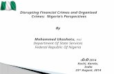 Disrupting Financial Crimes and Organised Crimes: Nigeria's Perspectives By Mohammed Ukashatu, msi Department Of State Services Federal Republic Of Nigeria.