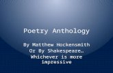 Poetry Anthology By Matthew Hockensmith Or By Shakespeare… Whichever is more impressive.
