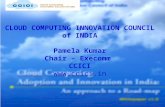 CLOUD COMPUTING INNOVATION COUNCIL of INDIA Pamela Kumar Chair – Execomm CCICI .