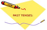 PAST TENSES:. Past tenses fourThere are four past tenses in English: oPast simple oPast continuous oPast perfect simple oPast perfect continuous.