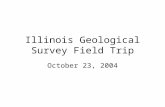Illinois Geological Survey Field Trip October 23, 2004.