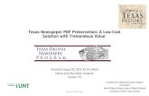Texas Newspaper PDF Preservation: A Low-Cost Solution with Tremendous Value ana.krahmer@unt.edu Ana Krahmer, Digital Newspaper Program Coordinator Mark.