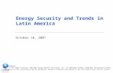 Energy Security and Trends in Latin America October 18, 2007 CONFIDENTIAL © 2007, All rights reserved, Cambridge Energy Research Associates, Inc., 55 Cambridge.