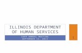 1 SAPP ANNUAL MEETING SEPTEMBER 12, 2013 ILLINOIS DEPARTMENT OF HUMAN SERVICES.