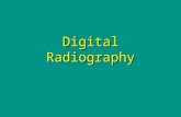 Digital Radiography. Basic Concepts n Image Quality Concepts –Spatial Resolution (limiting resolution) –Noise: Quantum Mottle n Nature of the Digital.