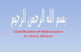 Classification of Malocclusion Dr. Manar Alhajrasi.