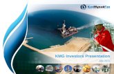 KMG Investors Presentation July 2011. 1. KMG Group Overview and Recent Developments.