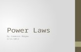 Power Laws By Cameron Megaw 3/11/2013. What is a Power Law?