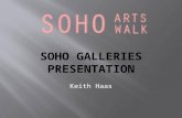 Keith Haas.  It is in the center of the SoHo neighborhood.  Recently there was a gallery for The Rolling Stones featured their for a brief period.
