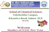 School of Chemical Sciences Takshashila Campus, Khandwa Road, Indore M.P. Heartily Welcome Members of NAAC Peer Team.