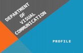 DEPARTMENT OF VISUAL COMMUNICATION PROFILE. INAGURATION INAUGURATION by M. Sasi Kumar.