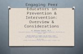Engaging Peer Educators in Prevention & Intervention: Overview & Considerations M. Dolores Cimini, Ph.D. Assistant Director for Prevention & Program Evaluation,