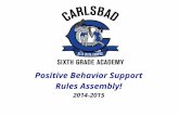 Positive Behavior Support Rules Assembly! 2014-2015.