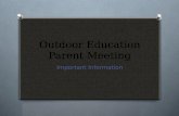 Outdoor Education Parent Meeting Important Information.
