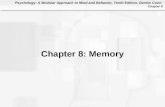 Psychology: A Modular Approach to Mind and Behavior, Tenth Edition, Dennis Coon Chapter 8 Chapter 8: Memory.