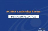 DEMATERIALIZATION J. Trezza October 2007 ACSDA Leadership Forum.