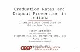 Graduation Rates and Dropout Prevention in Indiana Interim Study Committee on Education Issues Terry Spradlin Director for Education Policy Stephen Hiller,