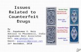 Issues Related to Counterfeit Drugs By Dr. Gopakumar G. Nair Advisor to Pharmexcil, India Gopakumar Nair Associates Url:  .